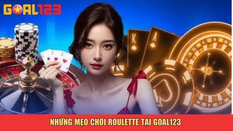 Những mẹo chơi Roulette tại Goal123 giúp bạn nâng cao cơ hội thắng