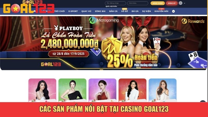 Các sản phẩm nổi bật tại Casino goal123